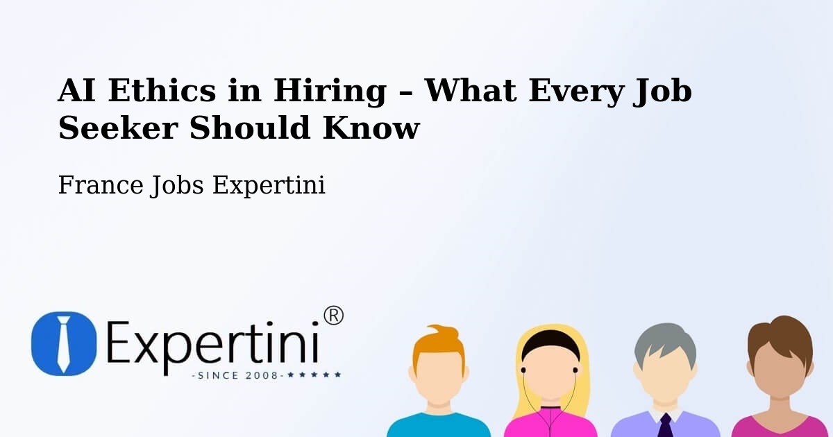 AI Ethics in Recruitment & Hiring – Gidy - Gidy, France Jobs Expertini